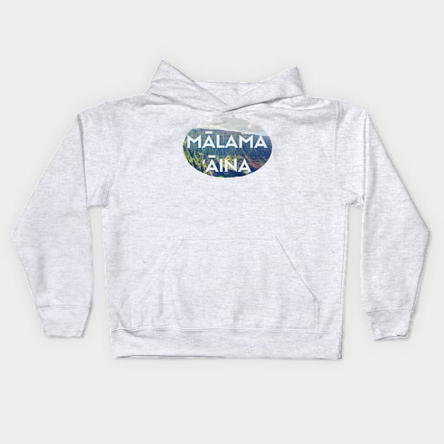 mālama ʻāina hawaii | take care of the land | ʻolelo noʻeau native hawaiian proverb saying Kids Hoodie by maplunk